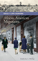 E-book, Daily Life during African American Migrations, Phillips, Kimberley L., Bloomsbury Publishing