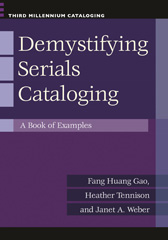 E-book, Demystifying Serials Cataloging, Gao, Fang Huang, Bloomsbury Publishing