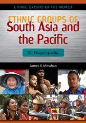 E-book, Ethnic Groups of South Asia and the Pacific, Minahan, James B., Bloomsbury Publishing