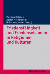E-book, Friedensfähigkeit und Friedensvisionen in Religionen und Kulturen, Kohlhammer Verlag