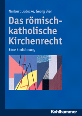 E-book, Das römisch-katholische Kirchenrecht : Eine Einführung, Kohlhammer Verlag