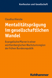 E-book, Mentalitätsprägung im gesellschaftlichen Wandel : Evangelische Pfarrer in einer württembergischen Wachstumsregion der frühen Bundesrepublik, Kohlhammer Verlag