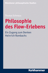 E-book, Philosophie des Flow-Erlebens : Ein Zugang zum Denken Heinrich Rombachs, Kohlhammer Verlag