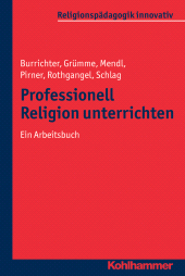 E-book, Professionell Religion unterrichten : Ein Arbeitsbuch, Kohlhammer Verlag