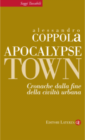 E-book, Apocalypse town : cronache dalla fine della civiltà urbana, Laterza