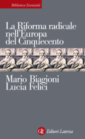 E-book, La riforma radicale nell'Europa del Cinquecento, Biagioni, Mario, Laterza