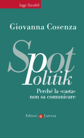 eBook, Spotpolitik : perché la "casta" non sa comunicare, Laterza
