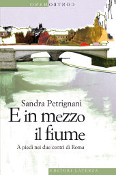 E-book, E in mezzo il fiume : a piedi nei due centri di Roma, Laterza