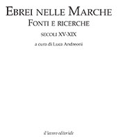 E-book, Ebrei nelle Marche : fonti e ricerche, secoli XV-XIX, Il Lavoro Editoriale