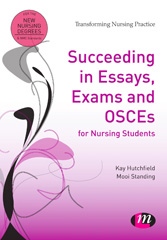 eBook, Succeeding in Essays, Exams and OSCEs for Nursing Students, Learning Matters