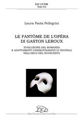 eBook, Le fantôme de l'opéra di Gaston Leroux : evoluzione del romanzo e adattamenti cinematografici e teatrali nell'arco del Novecento, LED