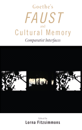 E-book, Goethe's Faust and Cultural Memory : Comparatist Interfaces, Lehigh University Press