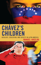 E-book, Chavez's Children : Ideology, Education, and Society in Latin America, Lexington Books