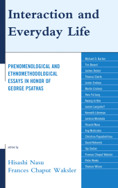 E-book, Interaction and Everyday Life : Phenomenological and Ethnomethodological Essays in Honor of George Psathas, Lexington Books
