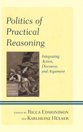E-book, Politics of Practical Reasoning : Integrating Action, Discourse, and Argument, Lexington Books
