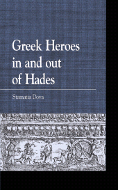E-book, Greek Heroes in and out of Hades, Lexington Books