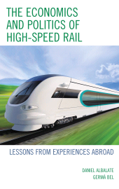 E-book, The Economics and Politics of High-Speed Rail : Lessons from Experiences Abroad, Lexington Books