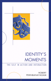 E-book, Identity's Moments : The Self in Action and Interaction, Lexington Books