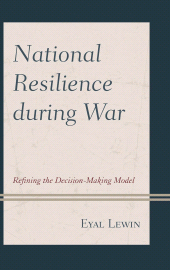 E-book, National Resilience during War : Refining the Decision-Making Model, Lewin, Eyal, Lexington Books