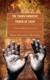 E-book, The Transformative Power of Faith : A Narrative Approach to Conversion, Lexington Books