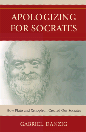E-book, Apologizing for Socrates : How Plato and Xenophon Created Our Socrates, Lexington Books