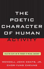 E-book, The Poetic Character of Human Activity : Collected Essays on the Thought of Michael Oakeshott, Lexington Books
