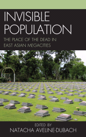 E-book, Invisible Population : The Place of the Dead in East-Asian Megacities, Lexington Books
