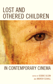 eBook, Lost and Othered Children in Contemporary Cinema, Lexington Books