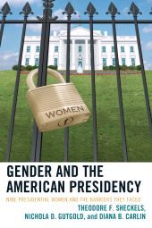 E-book, Gender and the American Presidency : Nine Presidential Women and the Barriers They Faced, Lexington Books