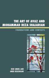 E-book, The Art of Avaz and Mohammad Reza Shajarian : Foundations and Contexts, Lexington Books