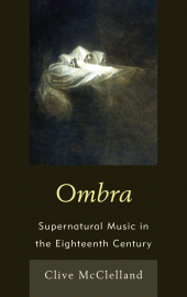 eBook, Ombra : Supernatural Music in the Eighteenth Century, Lexington Books
