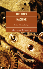 E-book, The Marx Machine : Politics, Polemics, Ideology, Lexington Books