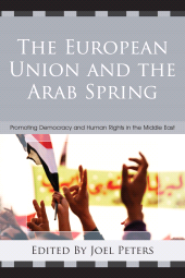 E-book, The European Union and the Arab Spring : Promoting Democracy and Human Rights in the Middle East, Lexington Books