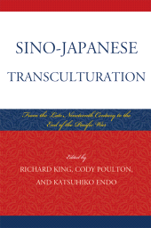 E-book, Sino-Japanese Transculturation : Late Nineteenth Century to the End of the Pacific War, Lexington Books