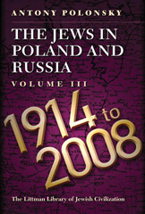 E-book, The Jews in Poland and Russia : 1914 to 2008, Polonsky, Antony, The Littman Library of Jewish Civilization