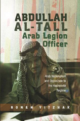 E-book, Abdullah al-Tall - Arab Legion Officer : Arab Nationalism and Opposition to the Hashemite Regime, Liverpool University Press