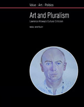 E-book, Art and Pluralism : Lawrence Alloway's Cultural Criticism, Liverpool University Press