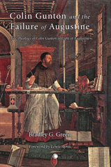 eBook, Colin Gunton and the Failure of Augustine : The Theology of Colin Gunton in the Light of Augustine, The Lutterworth Press