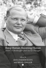 eBook, Being Human, Becoming Human : Dietrich Bonhoeffer and Social Thought, The Lutterworth Press