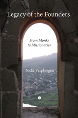 E-book, Legacy of the Founders : From Monks to Missionaries, Verploegen, Nicki, The Lutterworth Press