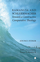 E-book, Ramanuja and Schleiermacher : Toward a Constructive Comparative Theology, Sydnor, Jon Paul, The Lutterworth Press
