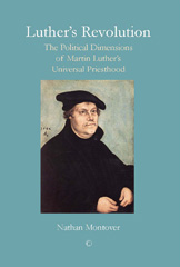 eBook, Luther's Revolution : The Political Dimensions of Martin Luther's Universal Priesthood, The Lutterworth Press