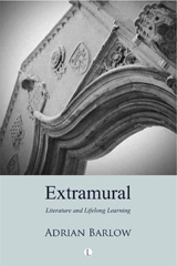 eBook, Extramural : Literature and Lifelong Learning, Barlow, Adrian, The Lutterworth Press