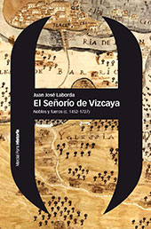 E-book, El Señorío de Vizcaya : nobles y fueros (c. 1452-1727), Marcial Pons Historia