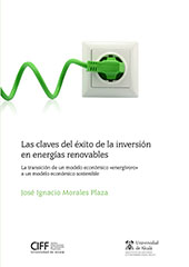 E-book, Las claves del éxito de la inversión en energías renovables : la transición de un modelo económico energívoro a un modelo económico sostenible, Marcial Pons Ediciones Jurídicas y Sociales