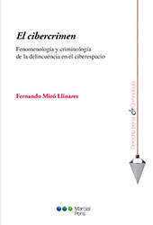 E-book, El cibercrimen : fenomenología y criminología de la delincuencia en el ciberespacio, Miró Llinares, Fernando, Marcial Pons Ediciones Jurídicas y Sociales