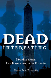 E-book, Dead Interesting Stories from the Graveyards of Dublin, Mercier Press