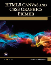 E-book, HTML5 Canvas and CSS3 Graphics Primer, Campesato, Oswald, Mercury Learning and Information