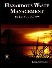 E-book, Hazardous Waste Management [OP] : An Introduction, Mercury Learning and Information