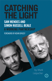 E-book, Catching the Light : Sam Mendes and Simon Russell Beale, A Working Partnership, Oberon Books